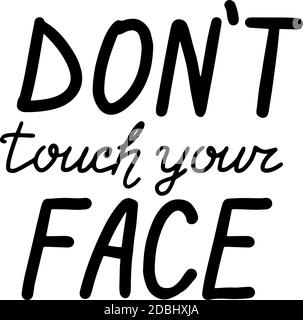 Berühren Sie nicht Ihr Gesicht, coronavirus set Kalligraphie Schriftzug Vektor eps Illustration Symbole.n`t Coronavirus-Konzept Stock Vektor